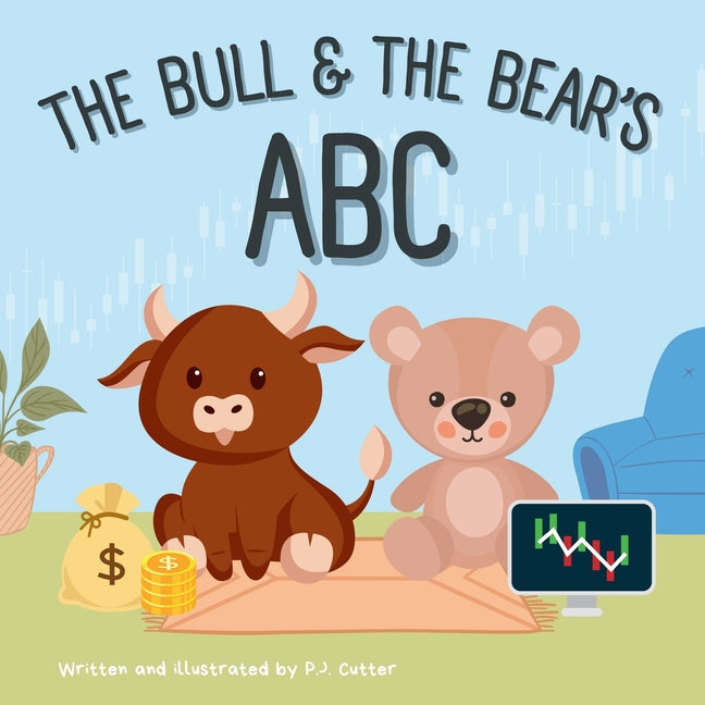 Book cover for Bull & The Bear's ABC: A playful A-Z introduction to investing for buyside babies and trader toddlers!