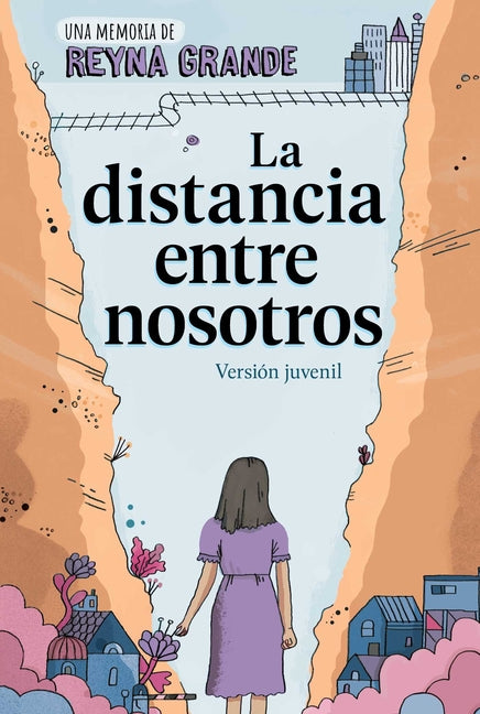 Book cover for La Distancia Entre Nosotros (the Distance Between Us): Version Juvenil (Young Readers Edition)