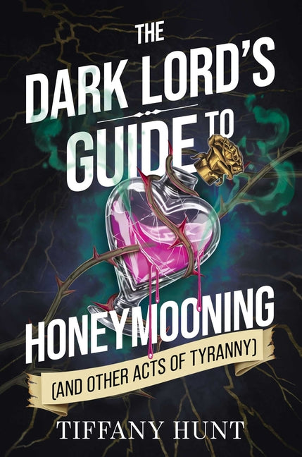 Book cover for Dark Lord's Guide to Honeymooning (and Other Acts of Tyranny)