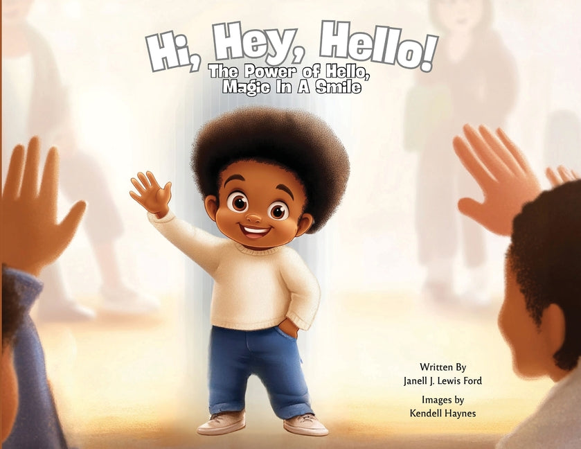 Book cover for Hi, Hey, Hello!: The Power of Hello, Magic in a Smile