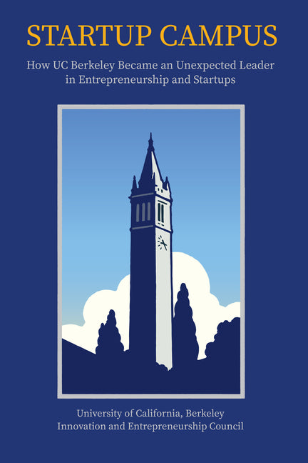 Book cover for Startup Campus: How Uc Berkeley Became an Unexpected Leader in Entrepreneurship and Startups