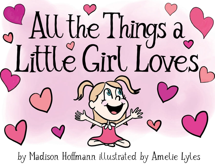 Book cover for All The Things A Little Girl Loves