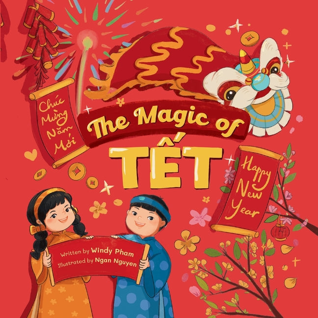 Book cover for Magic of Tết: A Vietnamese Lunar New Year Bilingual Children's Book (Learn Vietnamese 4