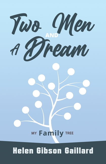 Book cover for Two Men and a Dream: My Family Tree