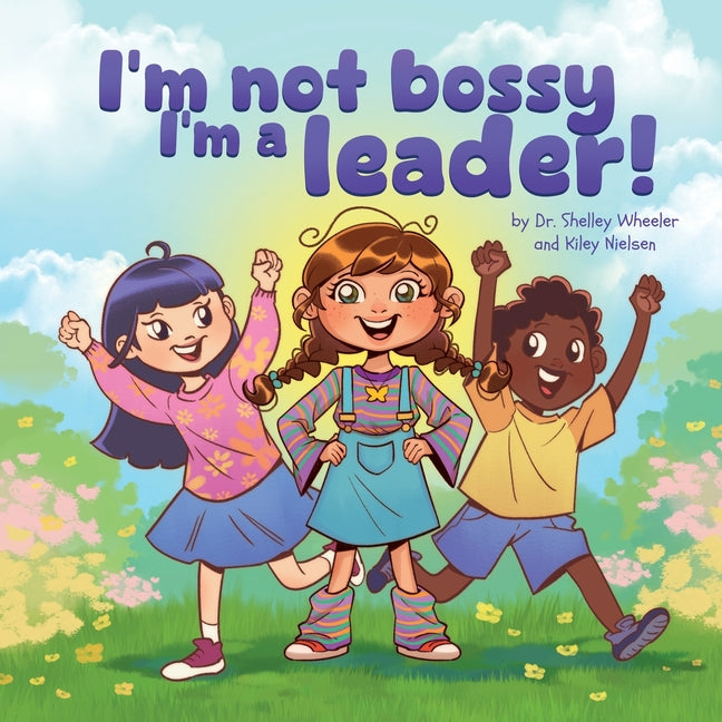 Book cover for I'm Not Bossy, I'm a Leader!