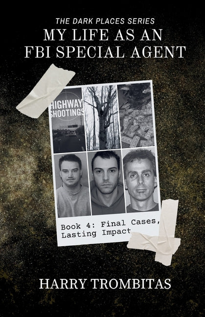 Book cover for My Life As An FBI Special Agent: Final Cases, Lasting Impact