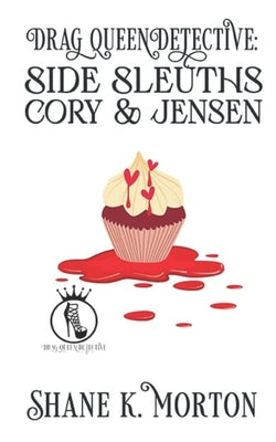 Book cover for Drag Queen Detective: Side Sleuths (Cory and Jensen)
