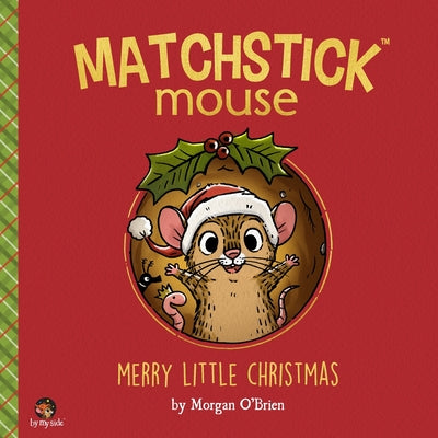 Book cover for Matchstick Mouse: Merry Little Christmas