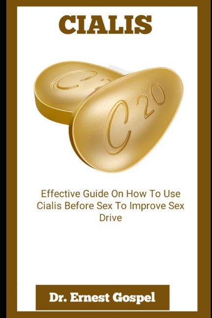Book cover for Cialis: Effective Guide On How To Use Cialis Before Sex To Improve Sex Drive