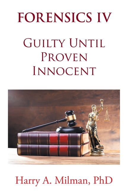 Book cover for Forensics IV: Guilty Until Proven Innocent