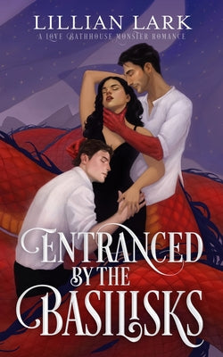 Book cover for Entranced by the Basilisks: A Love Bathhouse Monster Romance