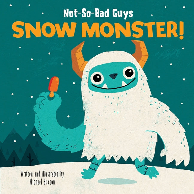 Book cover for Not-So-Bad Guys Snow Monster!