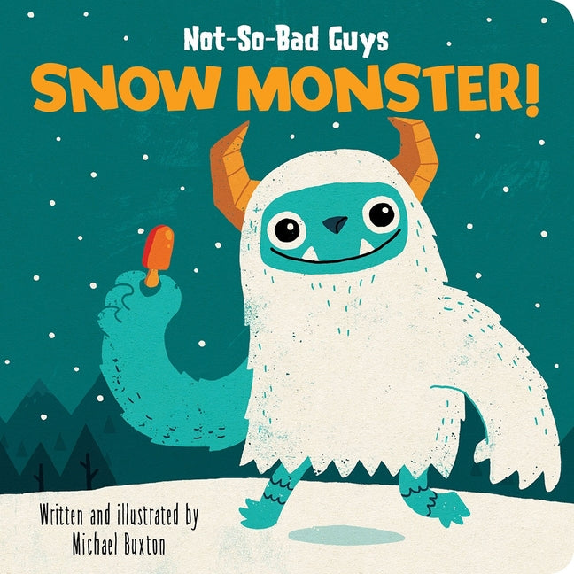 Book cover for Not-So-Bad Guys Snow Monster!
