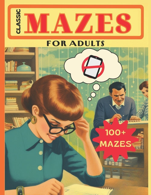 Book cover for Classic Mazes for Adults: 100 Puzzles