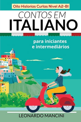 Book cover for Contos em Italiano para Iniciantes e Intermediários: Oito Historias Curtas Nível A2-B1