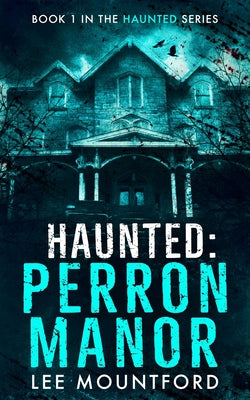 Book cover for Haunted: Perron Manor