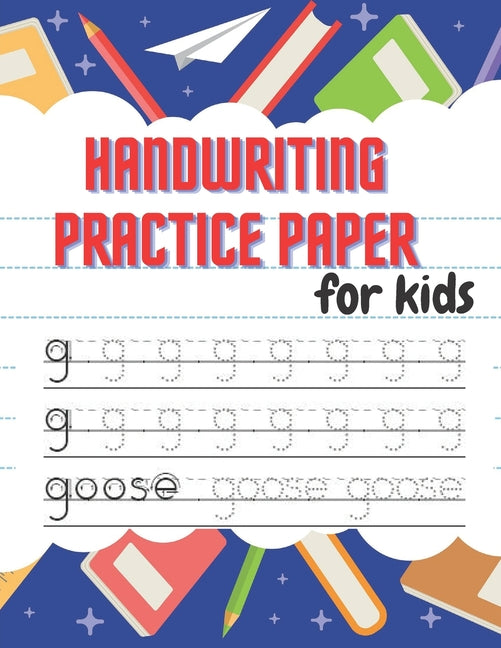 Book cover for Handwriting Practice Paper: Beautiful Handwriting Practice with Lines For ABC - 100 pages for kids learning to write