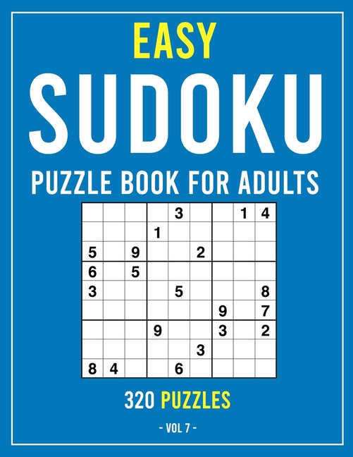 Book cover for Easy Sudoku Puzzle Book for Adults: 320 Large Print Puzzles (Puzzle Books for Adults) Volume 7