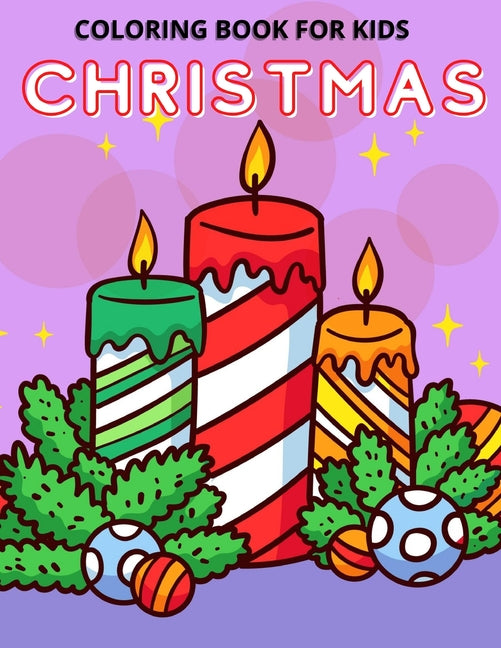 Book cover for Christmas Coloring Book for Kids: Fun Christmas Coloring Book for Kids, Toddlers and Preschoolers