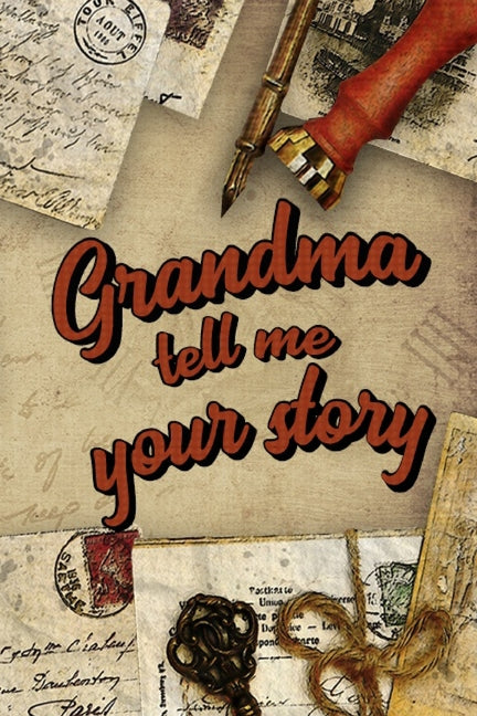 Book cover for Grandma Tell Me Your Story: Book to be completed by your Grandmother - More than 80 questions to find out about her life - Space to write, paste p