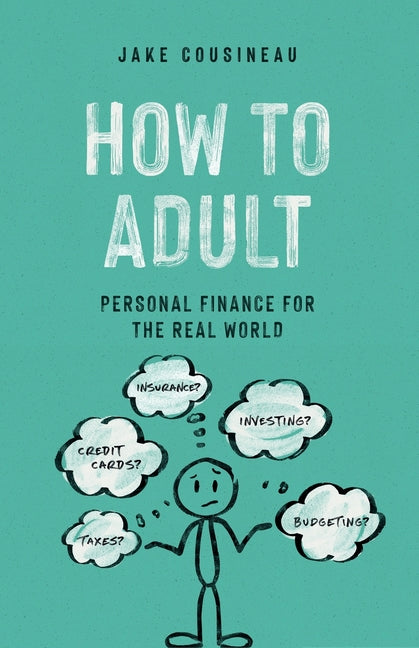 Book cover for How to Adult: Personal Finance for the Real World