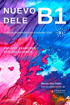Book cover for Nuevo Dele B1: Preparación para el examen. Modelos de examen DELE B1