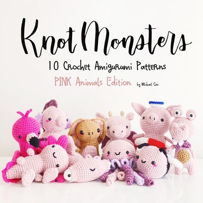 Book cover for KnotMonsters: cute kawaii amigurumi crochet patterns pink edition