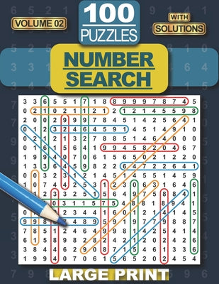 Book cover for 100 Number Search Puzzles: Number Search Puzzle Book for Adults, Teens and Seniors, Large Print-Edition, with Solutions, Vol 02 (Search and Find)