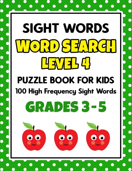 Book cover for SIGHT WORDS Word Search Puzzle Book For Kids - LEVEL 4: 100 High Frequency Sight Words Reading Practice Workbook Grades 3rd - 5th, Ages 8 - 10 Years