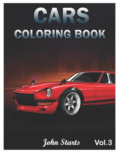 Book cover for Cars Coloring Book: Muscle cars coloring book for Men and Women 40 Car Designs Coloring Pages (Volume 3)