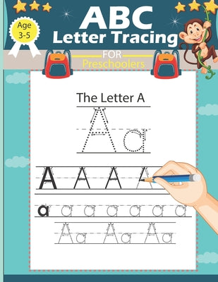 Book cover for ABC Letter Tracing for Preschoolers: Alphabet Handwriting Practice Workbook for Pre K, Kindergarten and Kids Ages 3-5, ABC print handwriting book, ani