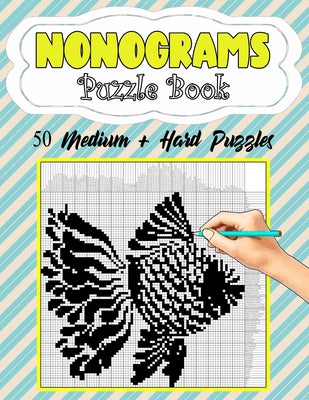 Book cover for Nonograms Puzzle Book: Nonograms Book Logic Pic Griddler Games Japanese Puzzles Picross Games Logic Grid Puzzles Hanjie Puzzle Books Logic Pu