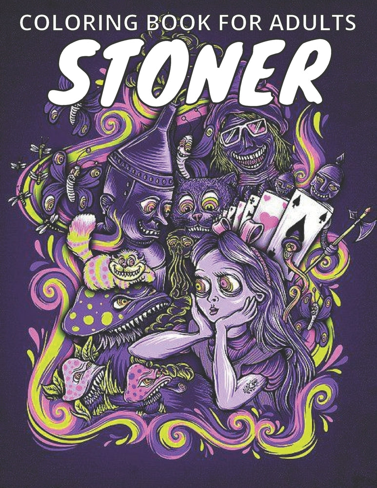 Book cover for Stoner Coloring Book For Adults: incredibly hilarious adult coloring book for those times when you indulge