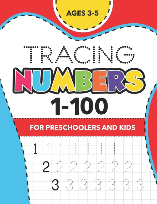 Book cover for Tracing Numbers (1-100) for Preschoolers and Kids Ages 3-5: Number Writing Practice Book - (Math Activity Book)