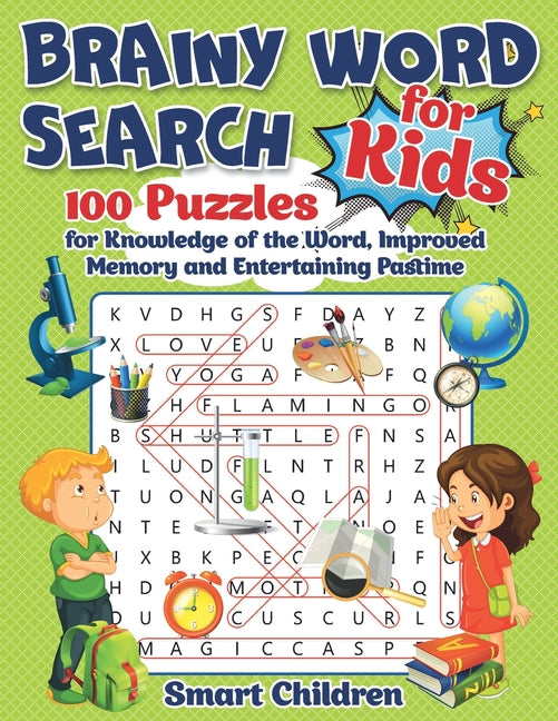 Book cover for Brainy Word Search for Kids: 100 Puzzles for Knowledge of the Word, Improved Memory and Entertaining Pastime