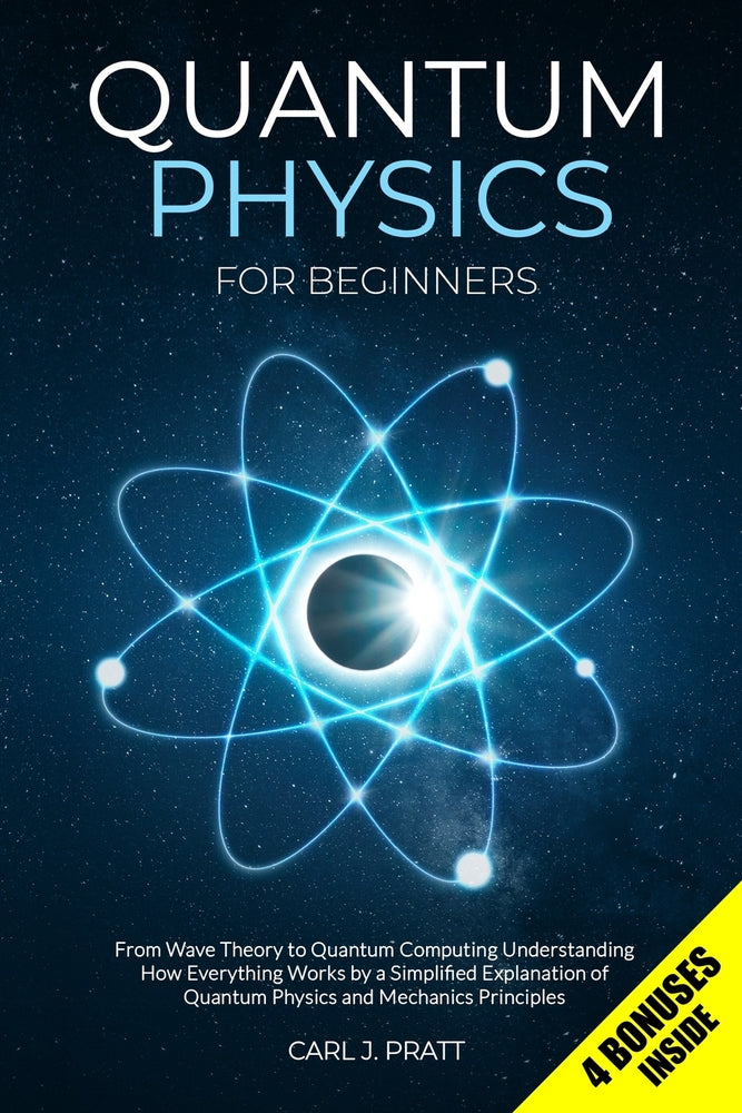 Book cover for Quantum Physics for Beginners: From Wave Theory to Quantum Computing. Understanding How Everything Works by a Simplified Explanation of Quantum Physi