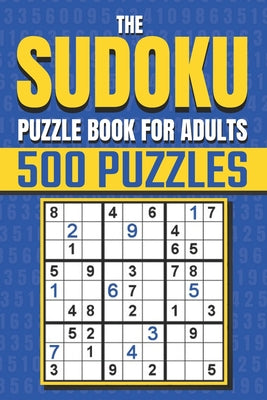 Book cover for The Sudoku Puzzle Book for Adults: Sudoku Activity Book with Over 500 Easy to Hard Sudoku Puzzles