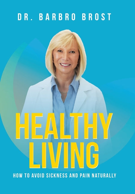 Book cover for Healthy Living: How to avoid sickness and pain naturally