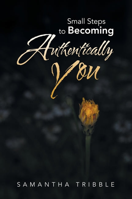 Book cover for Small Steps to Becoming Authentically You