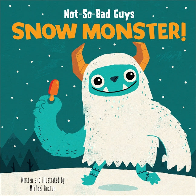 Book cover for Not-So-Bad Guys Snow Monster!