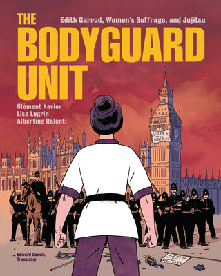 Book cover for The Bodyguard Unit: Edith Garrud, Women's Suffrage, and Jujitsu