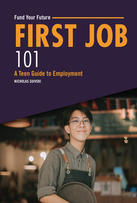 Book cover for First Job 101: A Teen Guide to Employment