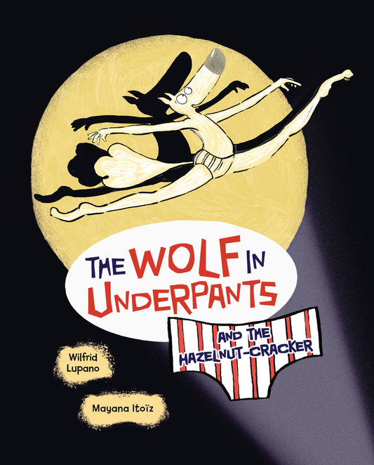 Book cover for The Wolf in Underpants and the Hazelnut-Cracker