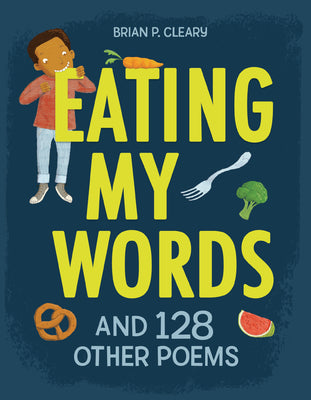 Book cover for Eating My Words: And 128 Other Poems