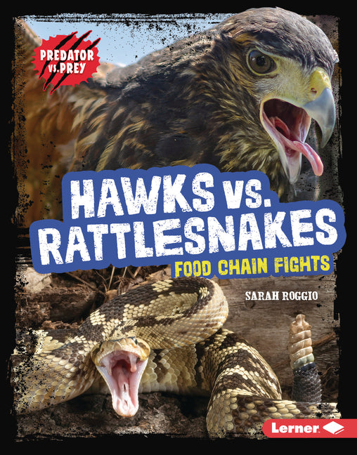 Book cover for Hawks vs. Rattlesnakes: Food Chain Fights