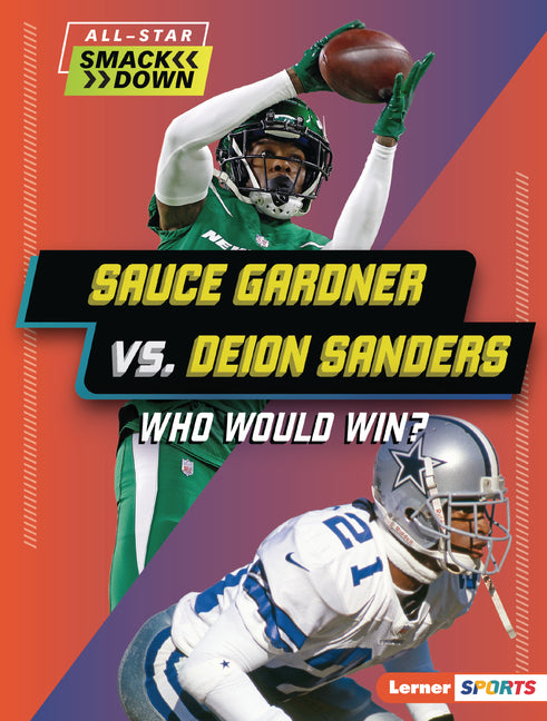 Book cover for Sauce Gardner vs. Deion Sanders: Who Would Win?