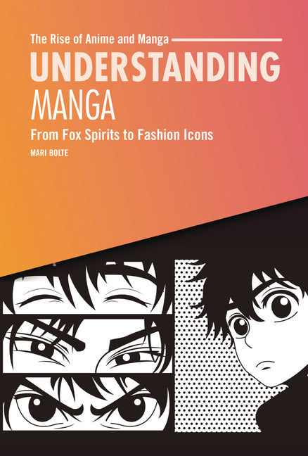 Book cover for Understanding Manga: From Fox Spirits to Fashion Icons