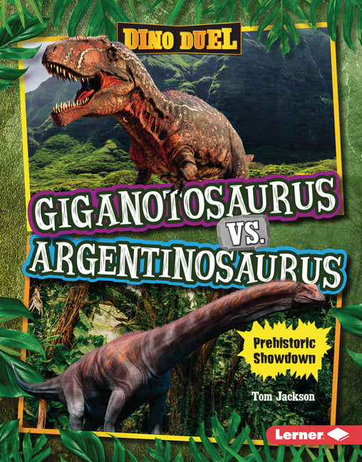 Book cover for Giganotosaurus vs. Argentinosaurus: Prehistoric Showdown