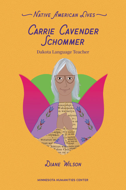 Book cover for Carrie Cavender Schommer: Dakota Language Teacher