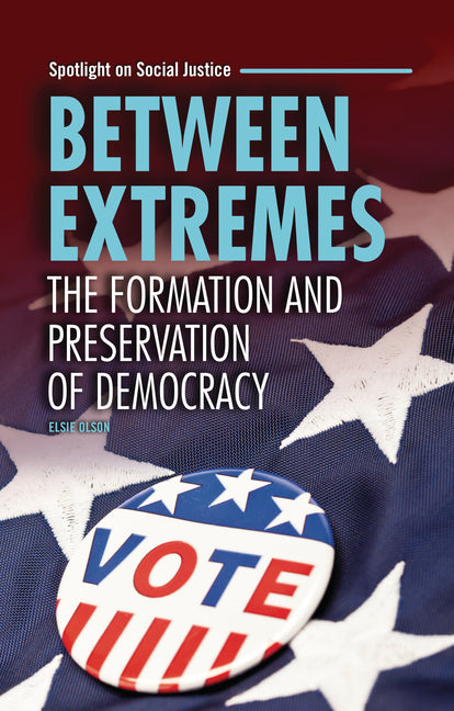 Book cover for Between Extremes: The Formation and Preservation of Democracy